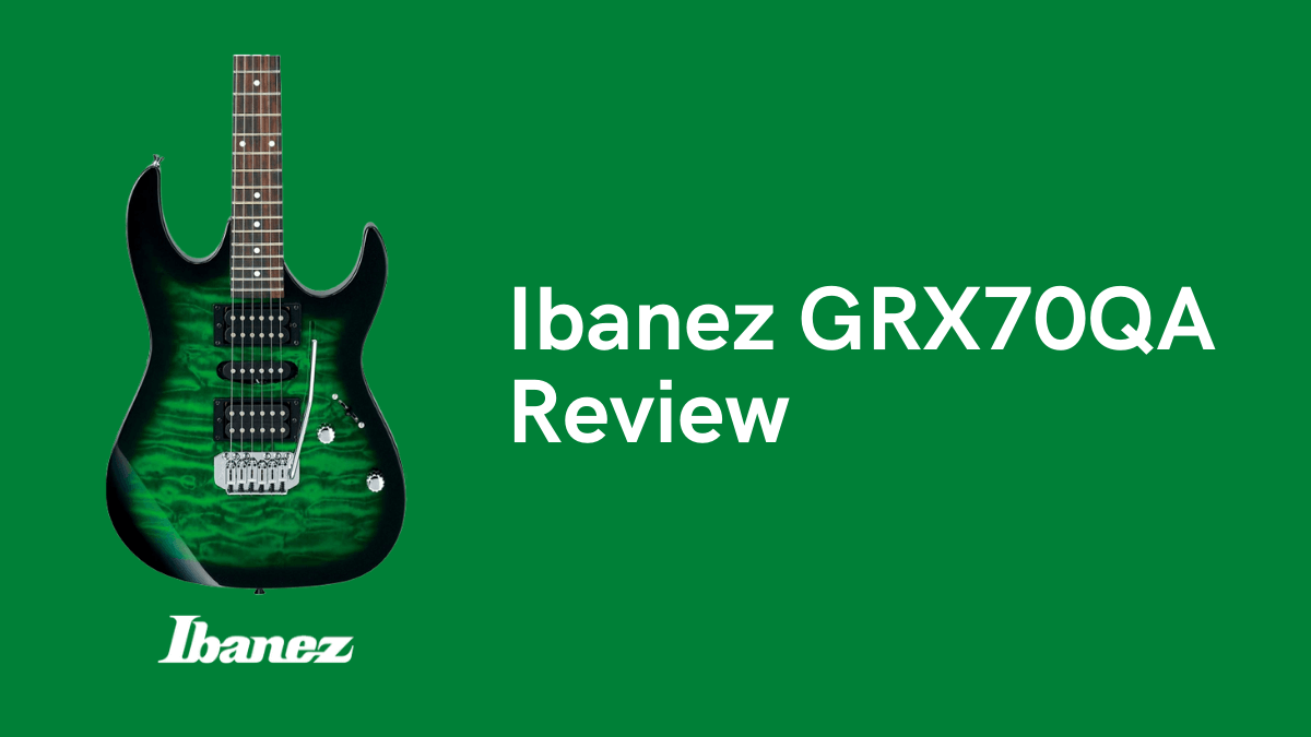 Ibanez GRX70QA Review